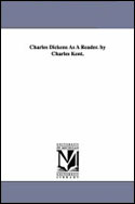 Charles Dickens as a Reader - Charles Kent